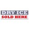 Signmission Dry Ice Sold Here Banner Concession Stand Food Truck Single Sided B-72-30050 - alternate 1